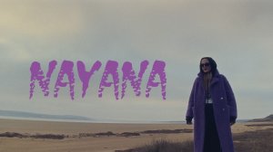 NAYANA - Наяна (Мood video)