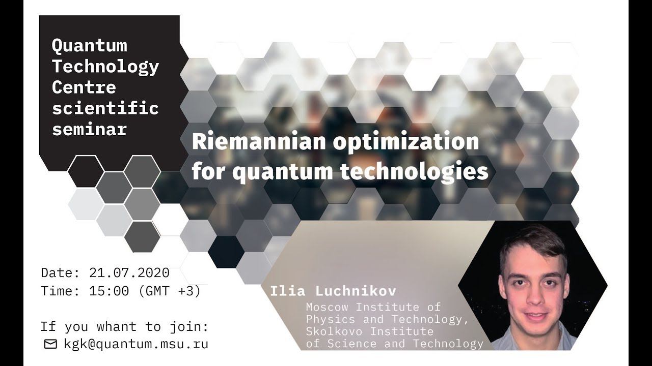 Ilia Luchnikov, Riemannian optimization for quantum technologies