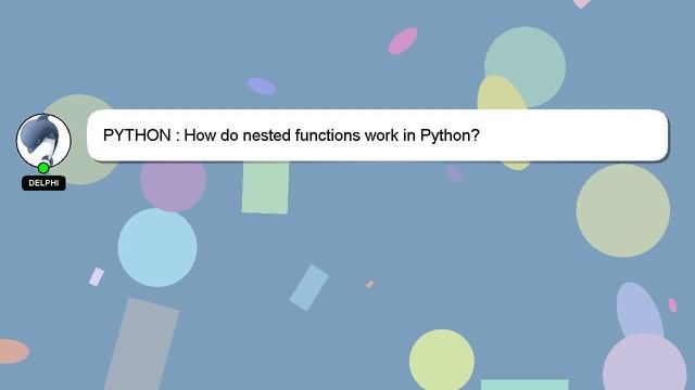 PYTHON : How do nested functions work in Python? смотреть онлайн