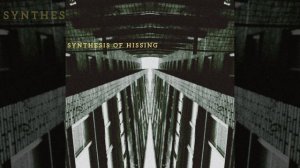 SYNTHESIS of HISSING