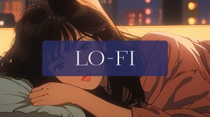 LO-FI 009 │ для учебы и работы