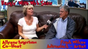 Frank Wilcox Artist interview on the Hangin With Web Show