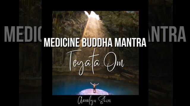 Medicine Buddha Mantra: Teyata Om смотреть онлайн