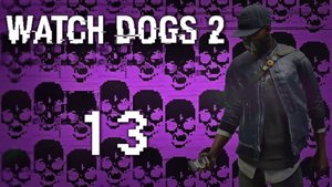 Watch Dogs 2 - Прохождение игры на русском [#13] Фриплей и побочки | PC (2016 г.)