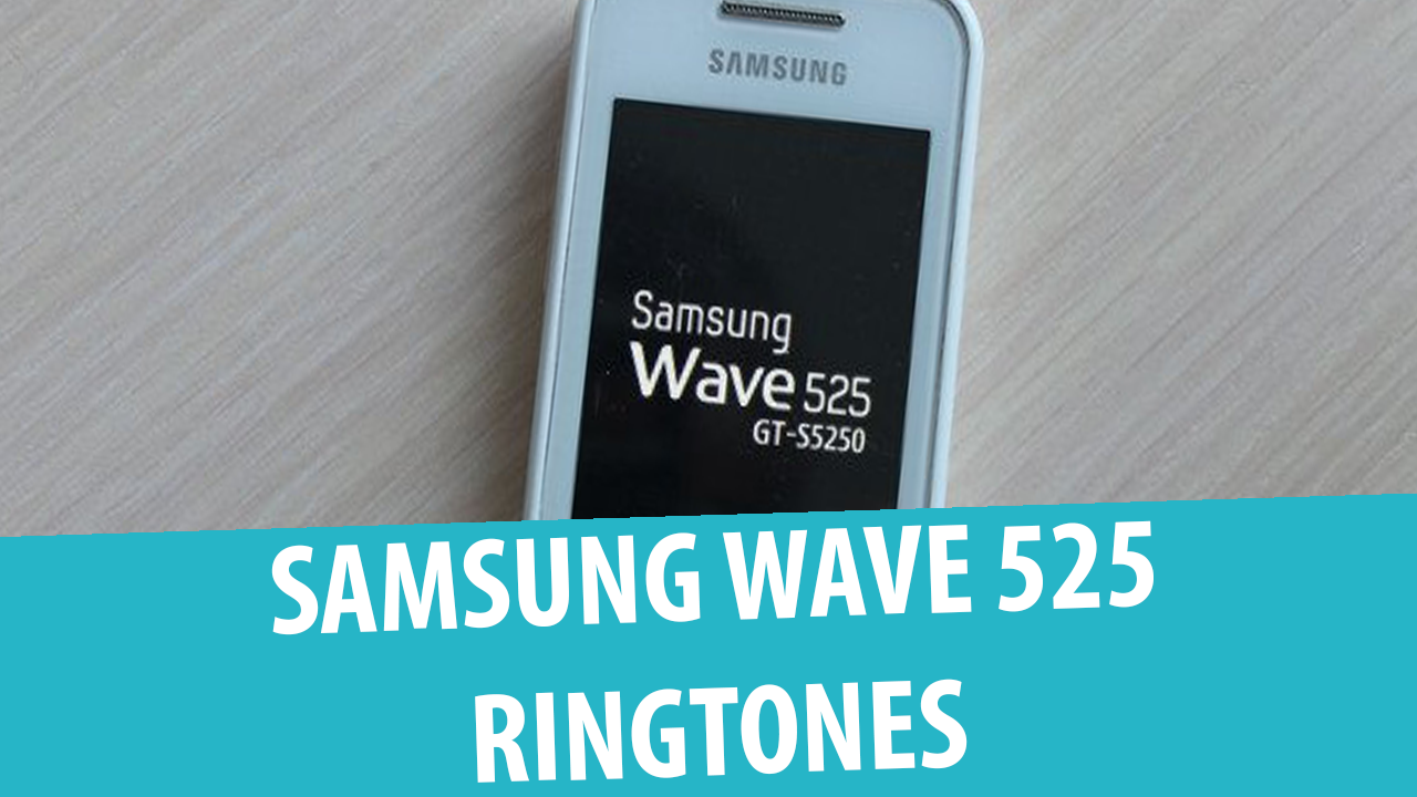 Samsung Wave 525 – Стандартные рингтоны