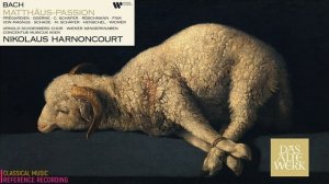 Bach - St Matthew Passion / Matthäus Passion BWV 244 (reference recording: Nikolaus Harnoncourt)