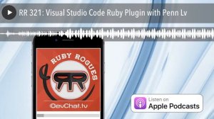 RR 321: Visual Studio Code Ruby Plugin with Penn Lv