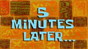 1 5 Minutes Later 5 Минут Спустя _ Spongebob Timecard Вставка Для Видео Insert For Video Пять.mp4