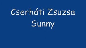 Cserháti Zsuzsa Sunny