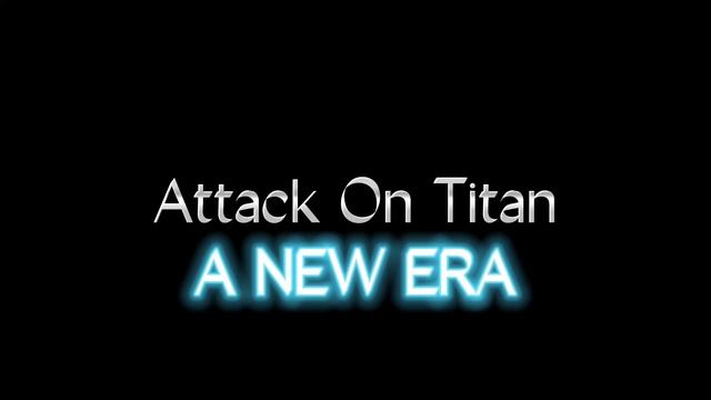 Attack on Titan | A new Era | episode 2 trailer remastered смотреть онлайн