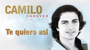 Camilo Sesto - Te Quiero Así (Cover Audio)