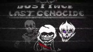 Music Last Genocide Dust Sans Phase 3 + Insanity Theme