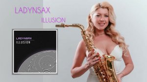 LADYNSAX-ILLUSION