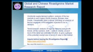 Rivastigmine Market (Global & China) Trends, Opportunities, and Market Forecast - 2017 – 2022