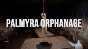 Palmyra Orphanage || Приют Пальмира || Детский дом Пальмира