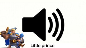 Little Prince - (Clash Royale) Sound Effect