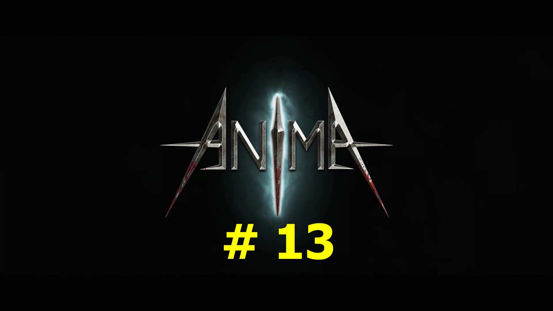 Anima: The Reign of Darkness (part 13)