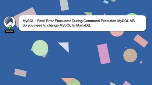 MySQL : Fatal Error Encounter During Command Execution MySQL VB