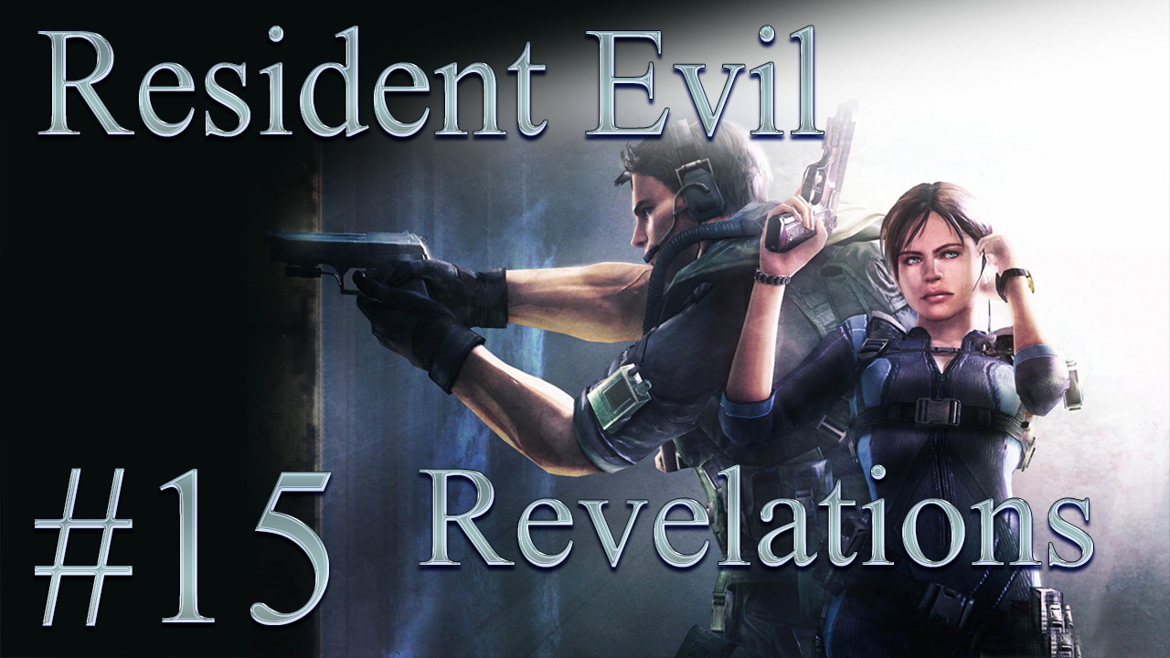 Resident Evil: Revelations - Прохождение игры на русском [#15] | PC (2013 г.)