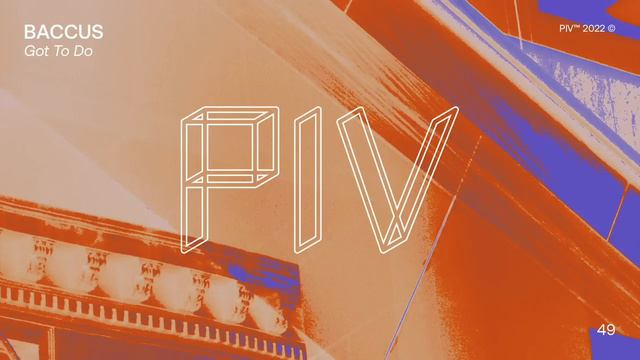 Baccus - Got To Do [PIV049] смотреть онлайн