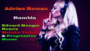 Adrian Roman-Rambla-Melodic Techno (Edvard Hunger Remix,Extended version)Мелодик Техно #22 .mp4
