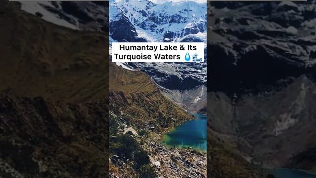 The Turquoise Waters of Humantay Lake