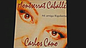 Montserrat Caballe & Carlos Cano - Mi Amiga Rigoberta