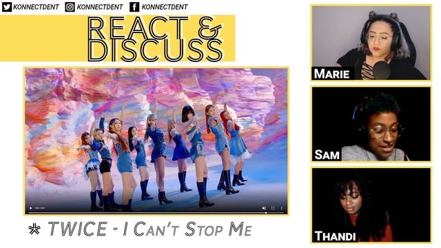 React and Discuss: Konnect'd Reacts to TWICE "I CAN'T STOP ME" смотреть онлайн