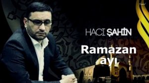 Hacı Şahin 2015 - Ramazan ayı (yeni)