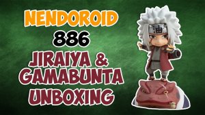 Nendoroid Jiraiya & Gamabunta 886: Быстрая распаковка на аниме фигурки