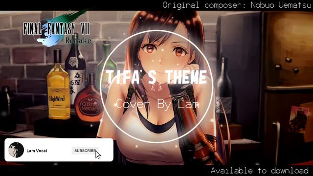 Final Fantasy VII: Remake 「Tifa's Theme」 Acoustic Cover By 【Lam】