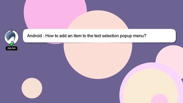 Android : How to add an item to the text selection popup menu? смотреть онлайн