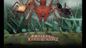 Играем в Empires of the Undergrowth №1