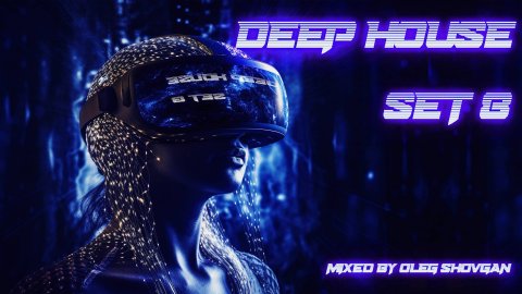 OLEG SHOVGAN - DEEP HOUSE SET 8 #deephouse #vocalhouse #nudisco #techhouse #дипхаус #deephouse2023