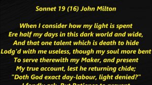 SONNET 19 16 Song MILTON When I Consider How My Light Is Spent They Also Serve Who Only Stand & Wai