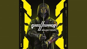 Ghostrunner 2 Official Game Soundtrack