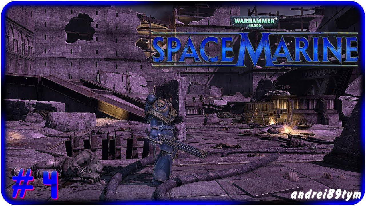 Warhammer 40.000: Space Marine Прохождение 4 (26.09.2023)