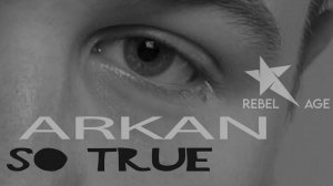 ARKAN  - So True #музыка2023новинки