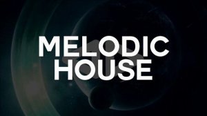 Melodic House & Techno mix