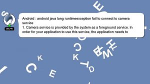 Android : android java lang runtimeexception fail to connect to camera service