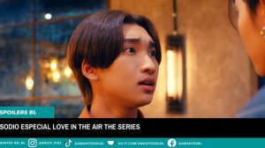 LOVE AT FIRST SIGHT | LOVE IN THE AIR EPISODE SPECIAL | RAIN AND PAYU'S STORY