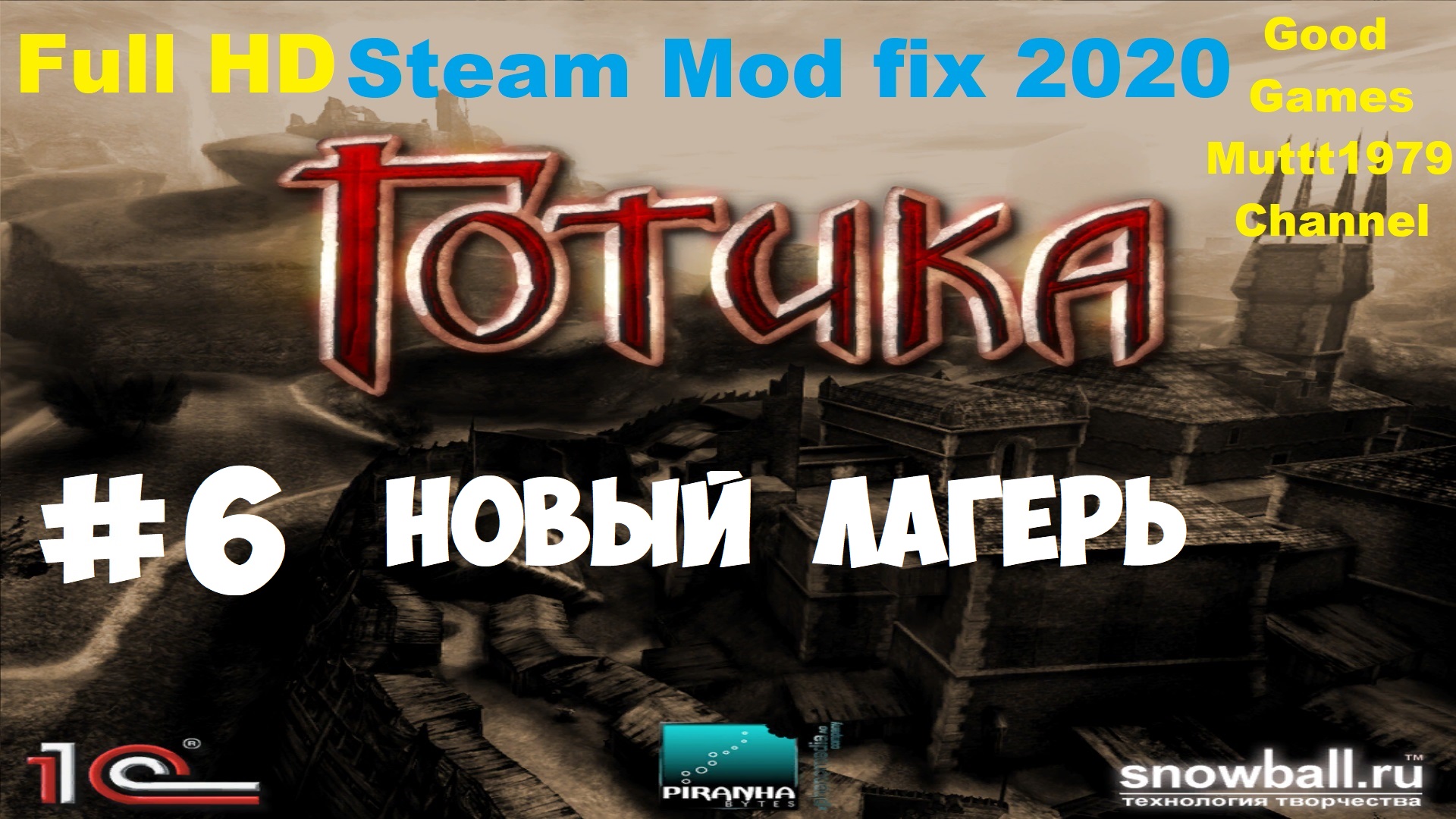 Готика Прохождение Видео 6 Новый лагерь Full HD Gothic Mod fix 2020