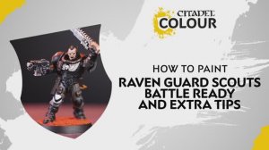 Покраска миниатюр Warhammer 40000 How to Paint Raven Guard Scouts - Battle Ready and Extra Tips