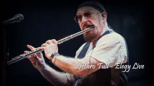 Jethro Tull - Elegy Live