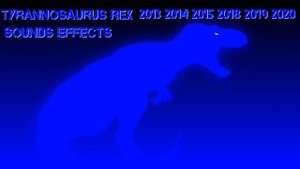 Tyrannosaurus Rex Sounds Effects 2013-2020 (stick Nodes)