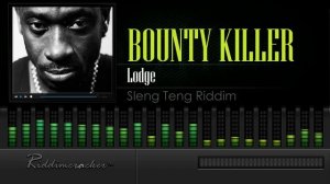 Bounty Killer - Lodge (Sleng Teng Riddim) [HD]