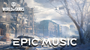 World of Tanks - Kharkov Cover | WoT - Харьков Музыка | EPIC MUSIC