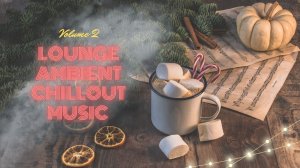 Новогодняя фоновая музыка - Часть 2 - Christmas chillout music