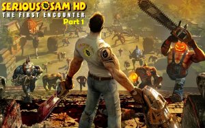 Serious Sam HD: The First Encounter |часть 1| Сэм отправился в прошлое чтобы спасти Землю от ящуров