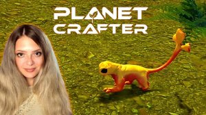 СМЕСЬ БУЛЬДОГА С НОСОРОГОМ ▶ THE PLANET CRAFTER #40